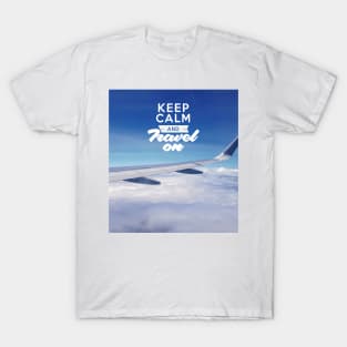 Keep Calm And Travel On (Airplane Wing) T-Shirt